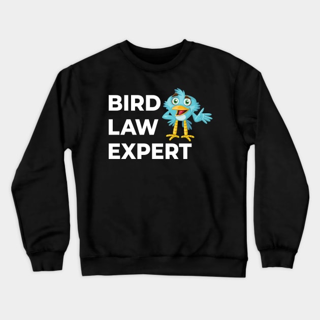 Bird Law Expert Crewneck Sweatshirt by sqwear